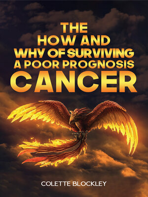 cover image of The How and Why of Surviving a Poor Prognosis Cancer